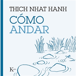 Como andar, Thich Nhat Hanh