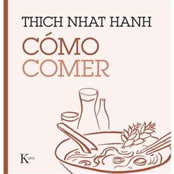 Como comer, Thich Nhat Hanh