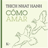 Como Amar By Thich Nhat Hanh