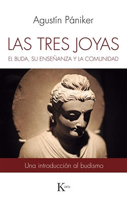 Tres Joyas: el Buda, Su Ensenanza y la Comunidad <br> By: Agustin Paniker