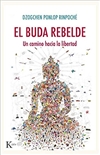 Buda rebelde: Un camino hacia la libertad