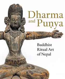 Dharma and Punya: Buddhist Ritual Art of Nepal By: Jinah Kim  and Todd Lewis