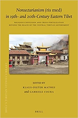 Nonsectarianism (ris med) in 19th- and 20th-Century Eastern Tibet Religious Diffusion and Cross-fertilization beyond the Reach of the Central Tibetan Government