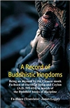 Record of Buddhistic kingdoms: being an account by the Chinese monk Fa-hsien of travels in India and Ceylon (A.D. 399-414) in search of the Buddhist books of discipline <br> By Faxian
