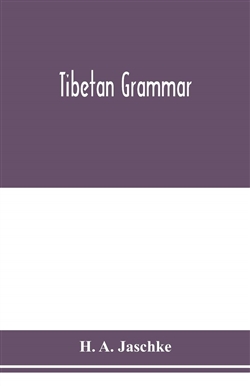 Tibetan Grammar by H. A. Jaschke