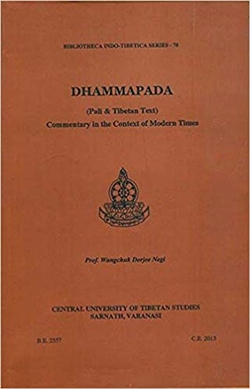 Dhammapada (Pali & Tibetan Text), with Commentary in English in the Context of Modern Times
