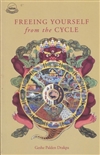 Freeing Yourself from the Cycle <Br> By:  Geshe Palden Drakpa