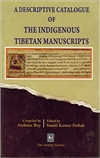 Descriptive Catalogue of the Indigenous Tibetan Manuscripts