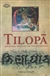 Tilopa: A Buddhist Yogin of the Tenth Century