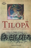 Tilopa: A Buddhist Yogin of the Tenth Century