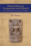 Dharmakirti on Compassion and Rebirth, Eli Franco