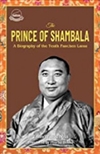 Prince of Shambala: A Biography of the Tenth Panchen Lama