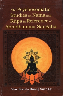 The Psychosomatic Studies on Nama and Rupa in reference of Abhidhamma Sangaha