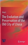 Evolution and Preservation of the Old City of Lhasa, Qing Li, Springer