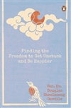 Finding the Freedom to Get Unstuck and Be Happier, Ven. Dr. Douglas Cheoisoeng Gentile , Penguin Random House SEA