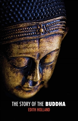 The Story of the Buddha, Edith Holland