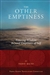 Other Emptiness:  Entering Wisdom Beyond Emptiness of Self <br> By: Tony Duff