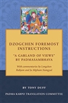 Dzogchen Foremost Instructions,  "A Garland of Views" , Tony Duff , Padma Karpo Translation Committee