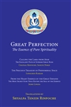 Great Perfection: The Essence of Pure Spirituality, Translator : Shyalpa Tenzin Rinpoche