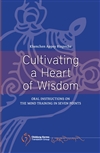 Cultivating a Heart of Wisdom: Oral Instructions of the Mind Training in Seven Points, Khenchen Appey Rinpoche