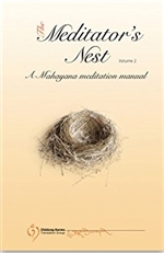 Meditator’s Nest  : A Mahayana Meditation Manual,  Volume 2, Khenpo Jamyang Tenzin,