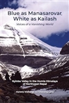 Blue as Manasarovar, White as Kailash; Mariette Wiebenga and Tshewang Lama