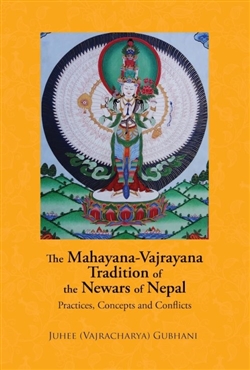 Mahayana – Vajrayana Tradition of the Newars of Nepal: Practices, Concepts and Conflicts