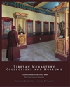 Tibetan Monastery Collections and Museums : Traditional Practices and Contemporary Issues