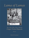 Lama of Lamas: The Life of the Vajra Master Chogye Trichen Rinpoche, David Jackson, Vajra Books