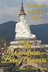 The Wondrous Being Appears: Buddhism for the Western Mind, James C. McPherson