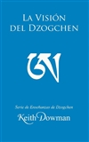 Vision del Dzogchen, Keith Dowman