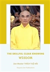Skillful Clear Knowing Wisdom <br>By: Thich Tue Hai