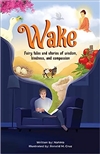 Wake: Fairy Tales and Stories of Wisdom, Kindness, and Compassion; Nahmo