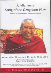 Ju Mipham's Song of the Dzogchen View (DVD)