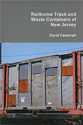 Atlas 70000018 HO Book Railborne Trash & Waste Containers of New Jersey Paperback 156 pages