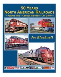 Four Ways West 79 50 Years North American Railroads Volume Two Central Mid-West Hardcover 160 Pages