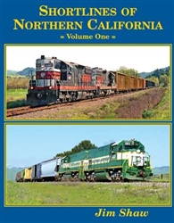 Four Ways West 81 Shortlines of Northern California Volume 1 Hardcover 160 Pages