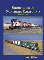 Four Ways West 84 Shortlines of Northern California Volume 2 Hardcover 160 Pages