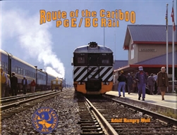 Hundman 395 Route of the Cariboo PGE/BC Rail Hardcover 256 Pages