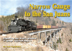 Hundman 484 Narrow Gauge to the San Juans All Color 176 Pages