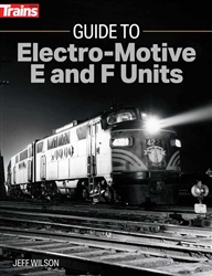 Kalmbach 1316 Guide to Elctro-Motive E & F Units