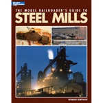 Kalmbach 12435 The Model Railroader's Guide to Steel Mills