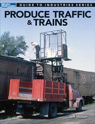 Kalmbach 12500 Produce Traffic & Trains Softcover 112 Pages