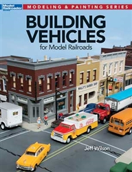 Kalmbach 12810 Building Vehicles for Model Railroads Softcover