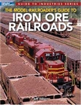 Kalmbach 12830 MR Guide to Iron Ore RR