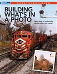 Kalmbach 12833 Building What's in Photo Softcover, 144 Pages