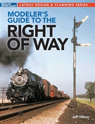Kalmbach 12840 Modeler's Guide to the Railroad Right-of-Way