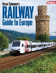 Kalmbach 1304 Brian Solomon's Railway Guide to Europe Softcover 416 Pages