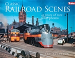 Kalmbach 1307 Classic Railroad Scenes Softcover 224 Pages