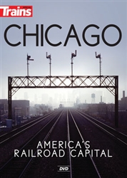 Kalmbach 15119 Chicago America's Railroad Capital DVD 60 Minutes